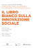 Libro Bianco dell`Innovazione Sociale