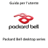 Guida per l`utente Packard Bell desktop series