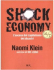 Shock economy. L`ascesa del capitalismo dei disastri