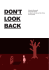 DON`T LOOK BACK