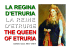 La Regina d`Etruria