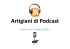 Artigiani di Podcast